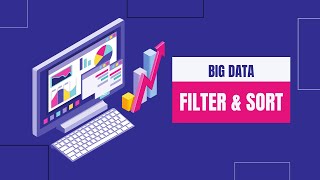 Mastering Big Data: Step-by-Step Guide to Filtering and Sorting like a Pro!