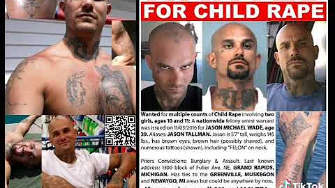 Jason Michael Wade aka Jason Tallman - Child Rapist