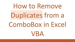 How to Remove Duplicates from a ComboBox in Excel VBA