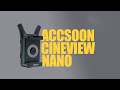 Accsoon cineview nano  mieux quun ninja v 