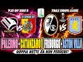 🔴Live PALERMO-CATANZARO + FRIBURGO-ASTON VILLA LIVE 🔥 PLAYOFF SERIE B &amp; FINALE EUROPA LEAGUE🔴