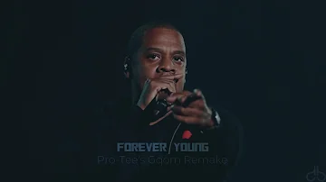 Jay Z - Forever Young (Pro-Tee's Gqom Remake)