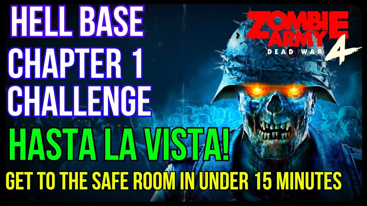 Zombie Army 4 | HELL BASE | Chapter 1 Challenge | Hasta La Vista | Get ...