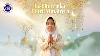 Tasbih - Erinka Putri Almahyra | Subhanallah Walhamdulillah (Tu Hi Meri Maula)