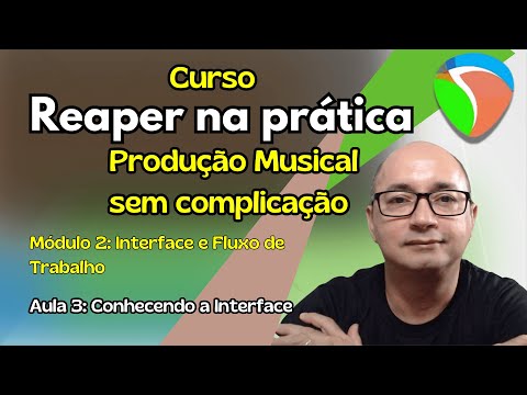 Curso Reaper na Prática - Aula 3 - Conhecendo a Interface do Reaper