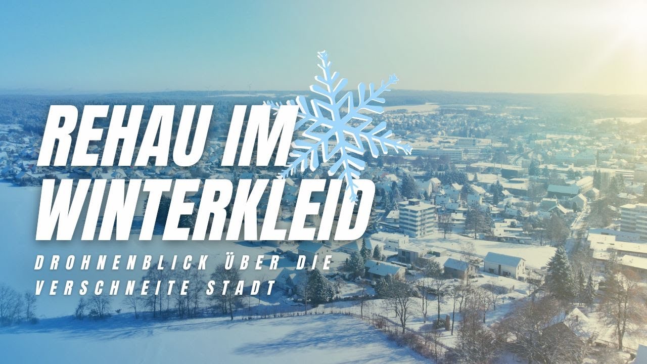 Rehau im Winterkleid ❄️ | Drohnenblick über die verschneite Stadt