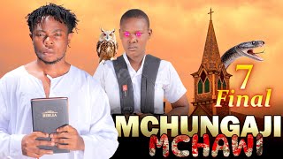 MCHUNGAJI MCHAWI Full Episode 7 Final New Season 2.......#HUYU NI NANI? #MTOTO WA AJABU #LAMINATION