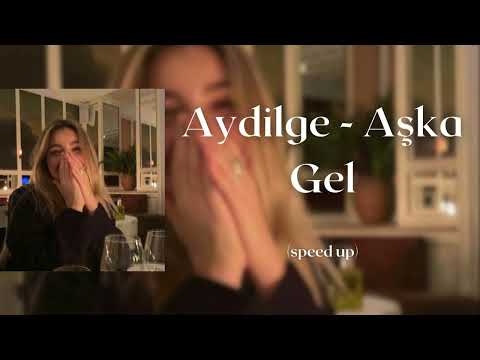 Aydilge - Aşka Gel (speed up)