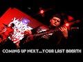 Your Last Breath Live at Suede Studio