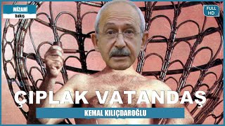Çıplak Vatandaş Kemal Komik Montaj Kılıçdaroğlu & Erdoğan Komik Video Siyaset