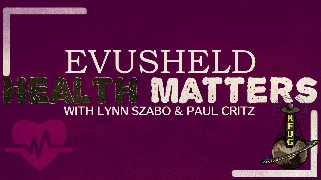Health Matters: Evusheld