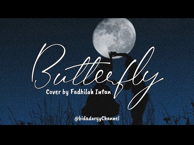 Butterfly - Melly Goeslow ft Andhika Pratama ( Cover by Fadhilah Intan ) LIRIK class=