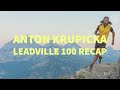 Anton Krupicka | Leadville 100 Recap