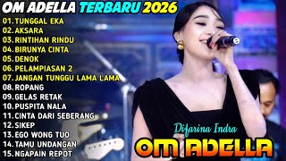 Download Lagu TUNGGAL EKA - Difarina Indra - AKSARA - ADELLA TERBARU FULL ALBUM TERBARU 2026 MP3