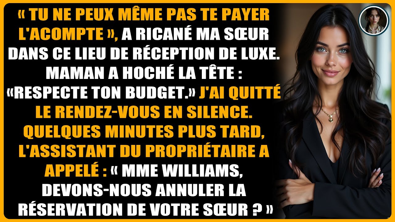 « Tu ne peux même pas te payer l'acompte », a ricané ma sœur dans ce lieu de réception de luxe.