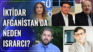 İktidar Afganistan'da Neden Israrcı? | Çiğdem Akdemir | Gündem Özel