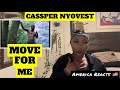 AMERICAN REACTS TO SOUTH AFRICAN MUSIC:‼️ Cassper Nyovest - Move For Me‼️