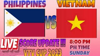 LIVE SCORE UPDATE | PHILIPPINES (CMFT) VS VIETNAM | VTV VUP2023 | LABAN TEAM ???