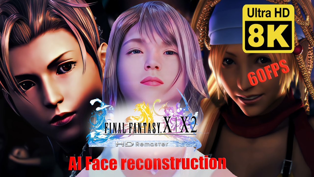 Final Fantasy X 2 ~ Opening 8k 60 Fps Ai Face Reconstruction Youtube 