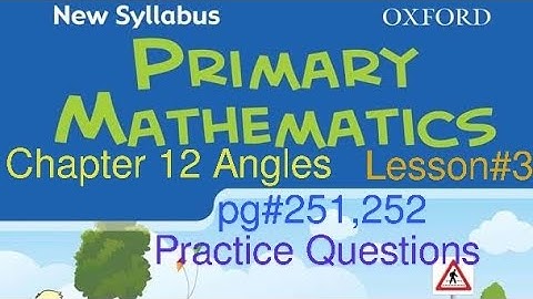 New Syllabus Primary Mathematics Book5| Chapter 12 Angles| pg#251,252 Q6-8 @GaganPratapMaths