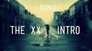 The XX - Intro (NAU Drum & Bass Remix)