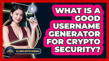 What Is a Good Username Generator for Crypto Security?