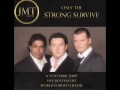 Jmt gents  only the strong survive