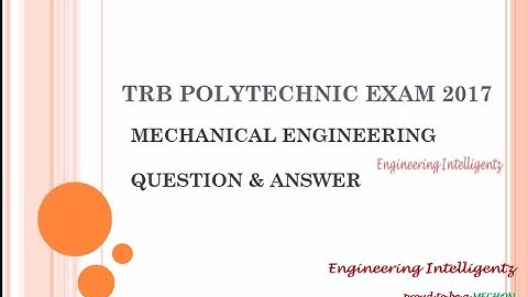 TRB POLYTECHNIC EXAM 2017 QUESTION & ANSWER | MECHANICAL ENGINEERING