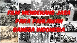 Download lagu Film Mengenang Jasa Para Pahlawan Bangsa Indonesia