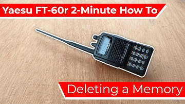How to Delete Memories | Yaesu Ft-60r How To