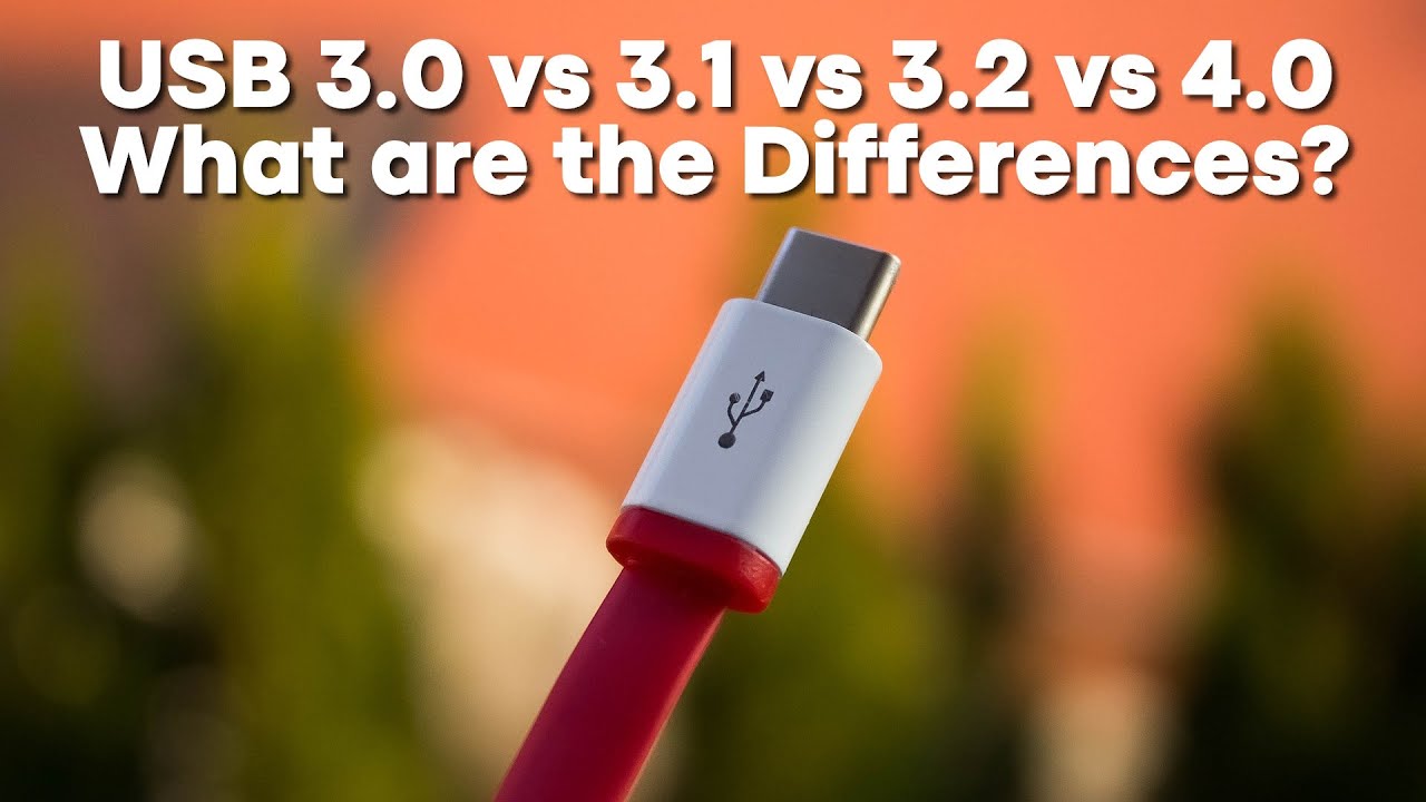 What is USB 3.2? USB 3.0 vs 3.1 vs 3.2