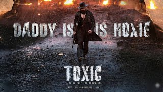 Toxic - Daddy Is Home Official Theme Yash Kiara Advani Nayanthara Huma Qureshi