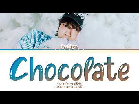 BAEKHYUN Chocolate Lyrics (Color Coded Lyrics)