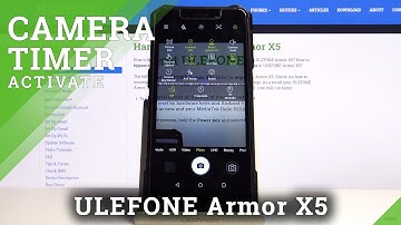How to Turn On Camera Timer in ULEFONE Armor X5 – Camera Countdown