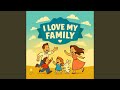 I Love My Family