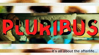 Pluribus Episode Three And... Pluribus is Heaven? (or Alien Abduction?)