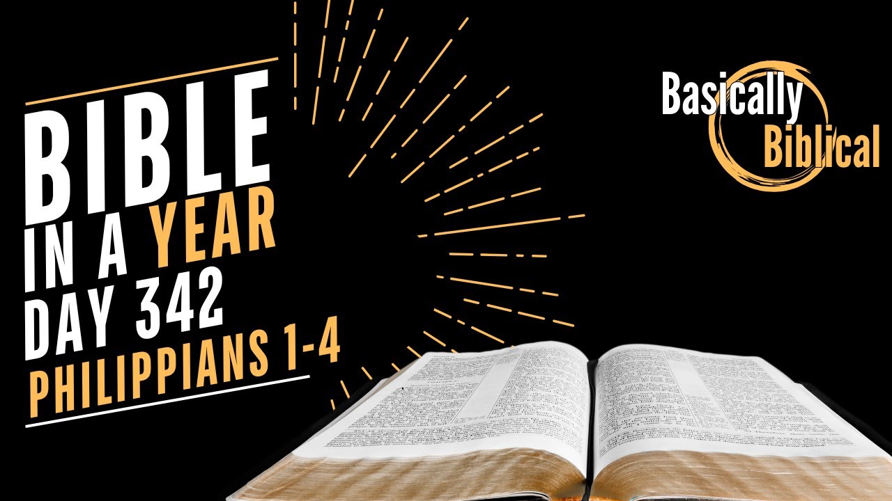Day 342 – Joy Unchained: Living Worthy of the Gospel — Philippians 1–4 | Bible In A Year (CSB)