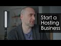 How to Start a Hosting Business - use a VPS!