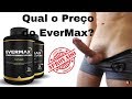 EverMax, EverMax Qual o Preço do EverMax?