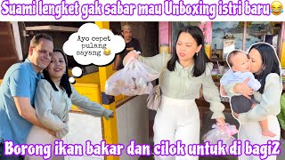 SUAMI LENGKET GAK SABAR MAU UNBOXING ISTRI BARU 😂 || BORONG IKAN BAKAR DAN CILOK UNTUK DI BAGI2