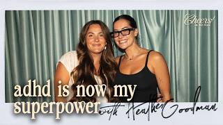 adhd is now my superpower | heather goodman