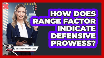 How Does Range Factor Indicate Defensive Prowess?