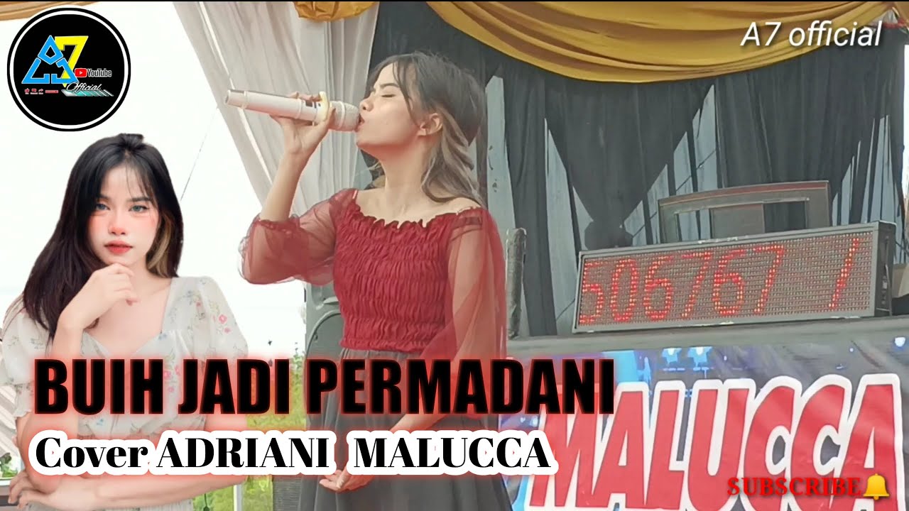 ADRIANI MALUCCA ( Buih jadi permadani )