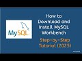 How to Download and Install MySQL Workbench | Step-by-Step Tutorial (2025)