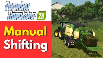 How to Use Manual Gear Shifting in Farming Simulator 25 (Quick Guide!)