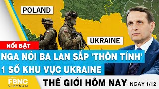 Tin thế giới 1/12 | Nga nói Ba Lan sắp 'thôn tính' 1 số khu vực Ukraine | FBNC screenshot 4