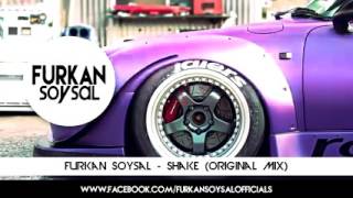 Furkan Soysal   Shake Original Mix   YouTube Resimi