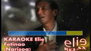 Video thumbnail of "ElieRelax KARAOKE Elie   Fetinao Narisoa"