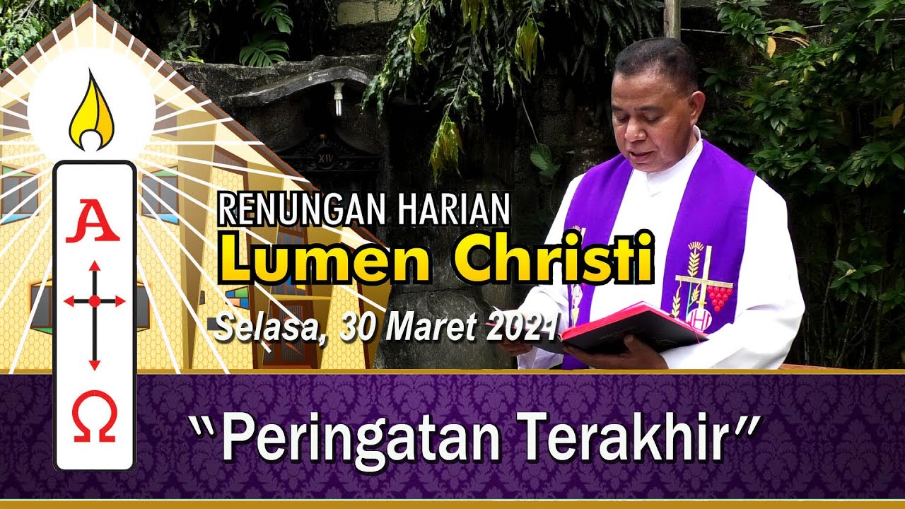 Lumen Christi Selasa 30 Maret 2021 Yoh 13 21 33 36 38 Youtube