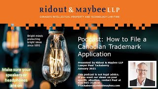 How to File a Canadian Trademark Application - Podcast by Paul Tackaberry, Ridout & Maybee LLP